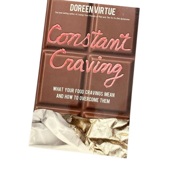Doreen Virtue Constant Craving What Your Food Cravings Mean and How to Overcome - Picture 1 of 5